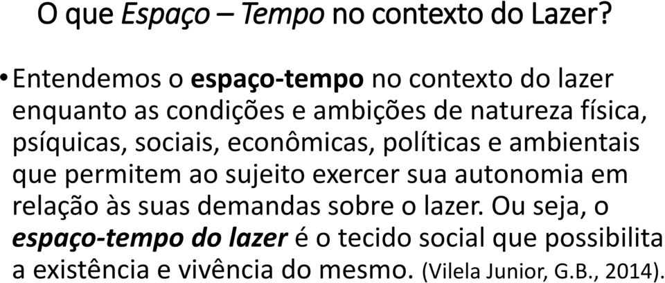 psíquicas, sociais, econômicas, políticas e ambientais que permitem ao sujeito exercer sua autonomia em