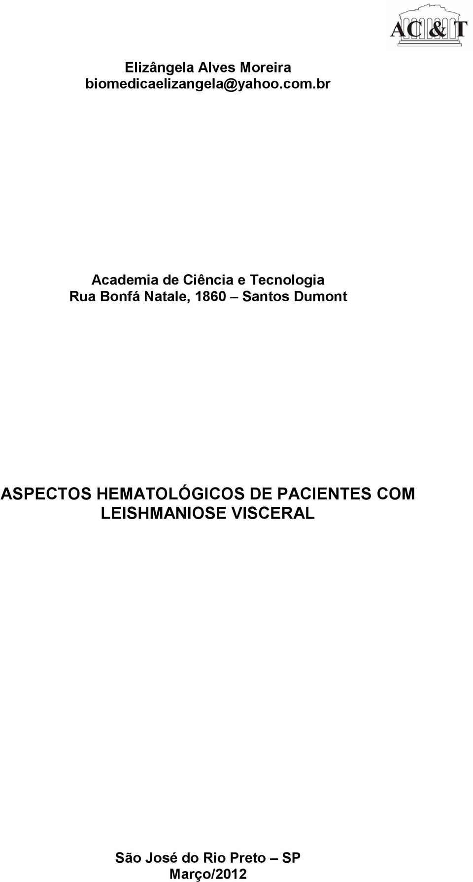 1860 Santos Dumont ASPECTOS HEMATOLÓGICOS DE PACIENTES