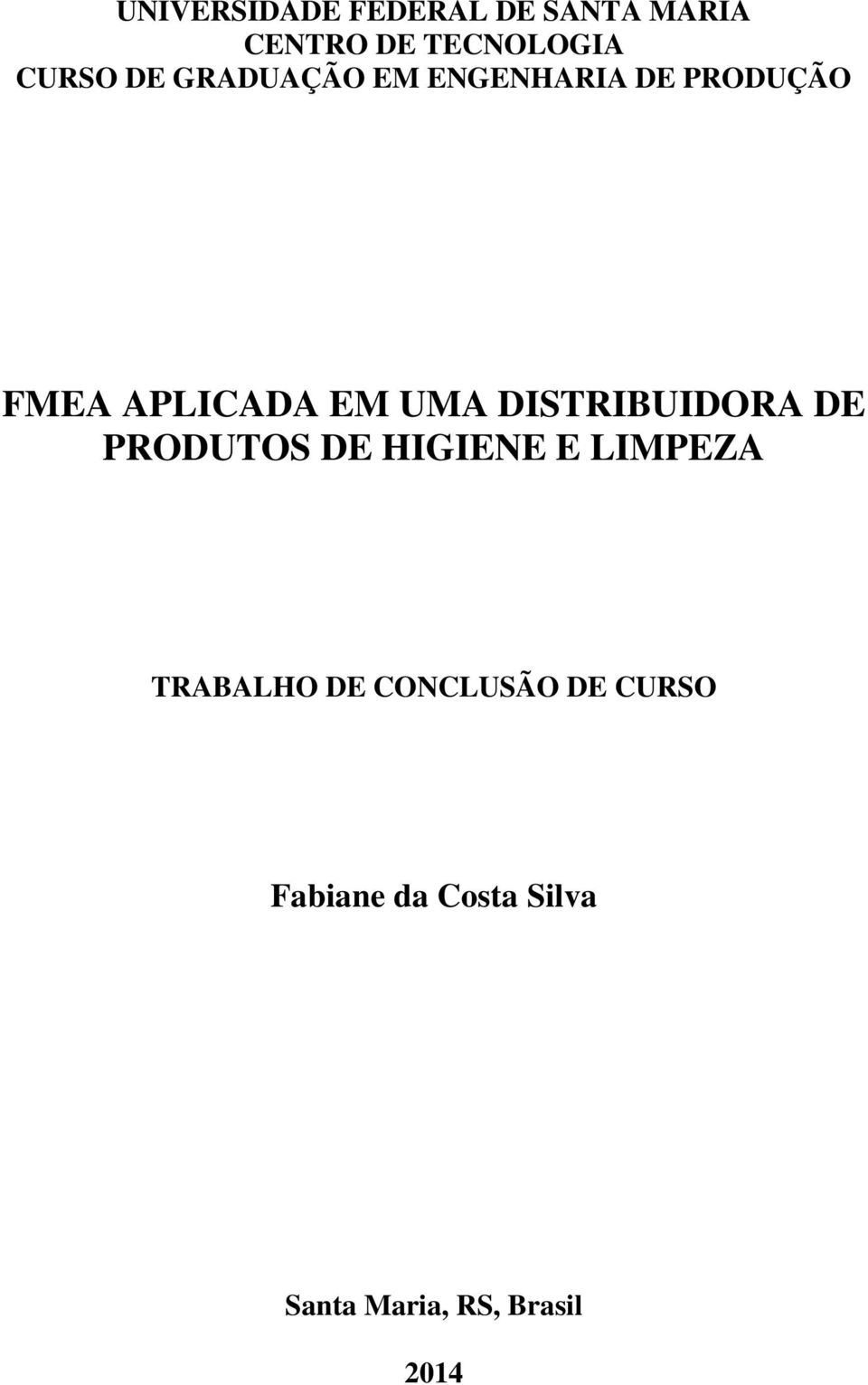 DISTRIBUIDORA DE PRODUTOS DE HIGIENE E LIMPEZA TRABALHO DE