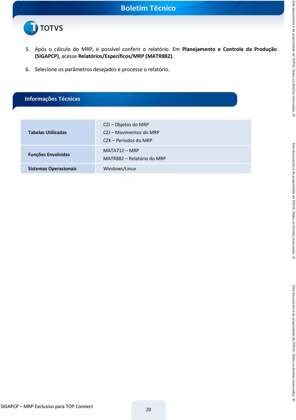 Selecione os parâmetros desejados e processe o relatório.