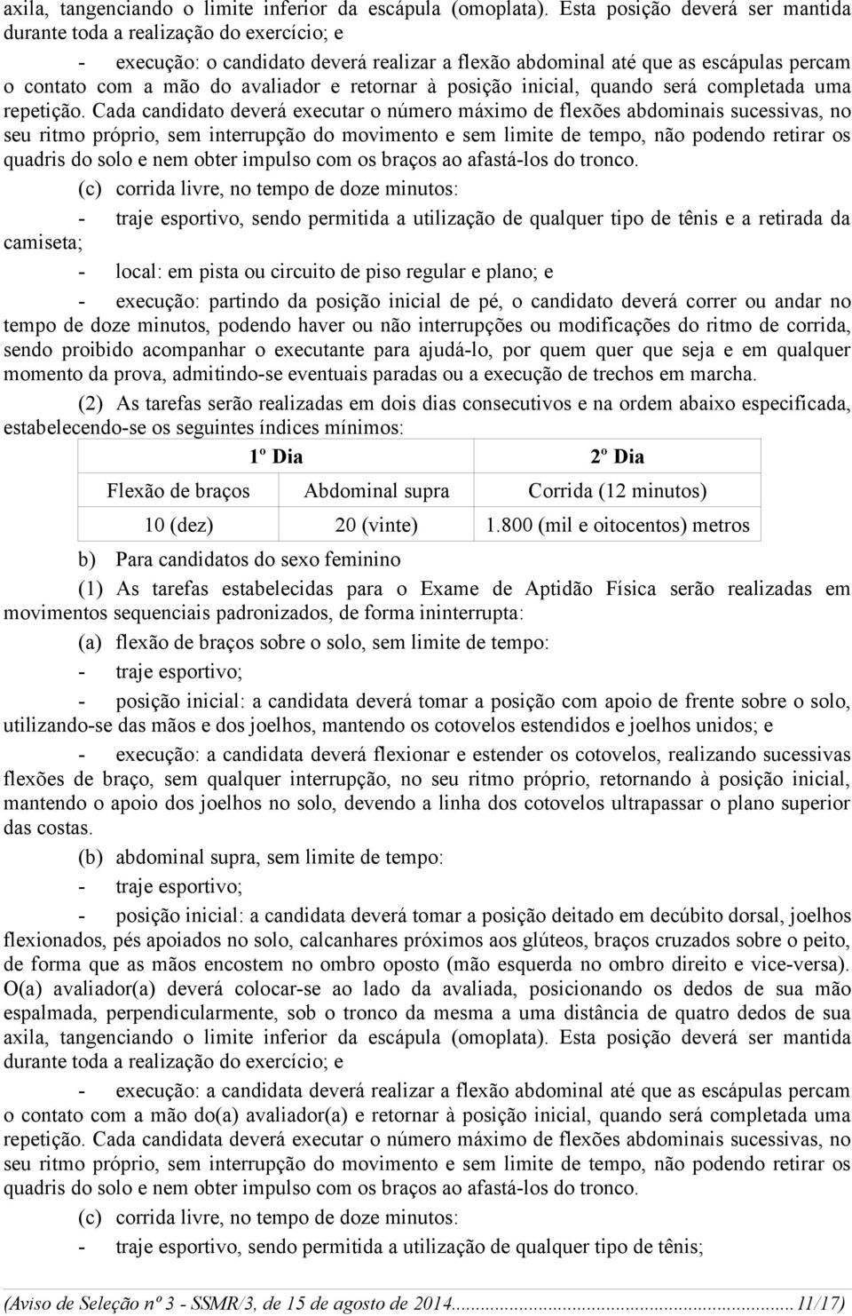 retornar à posição inicial, quando será completada uma repetição.