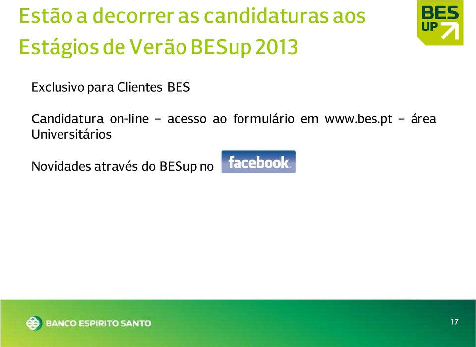 Candidatura on-line acesso ao formulário em www.