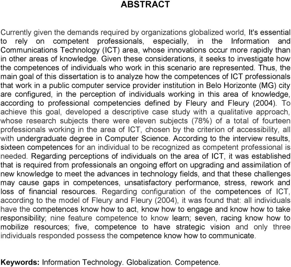 Given these considerations, it seeks to investigate how the competences of individuals who work in this scenario are represented.