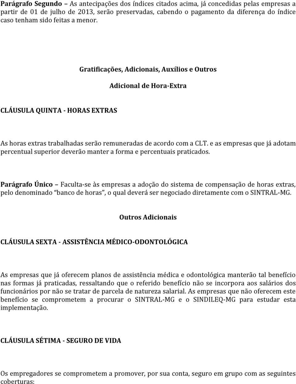 e as empresas que já adotam percentual superior deverão manter a forma e percentuais praticados.