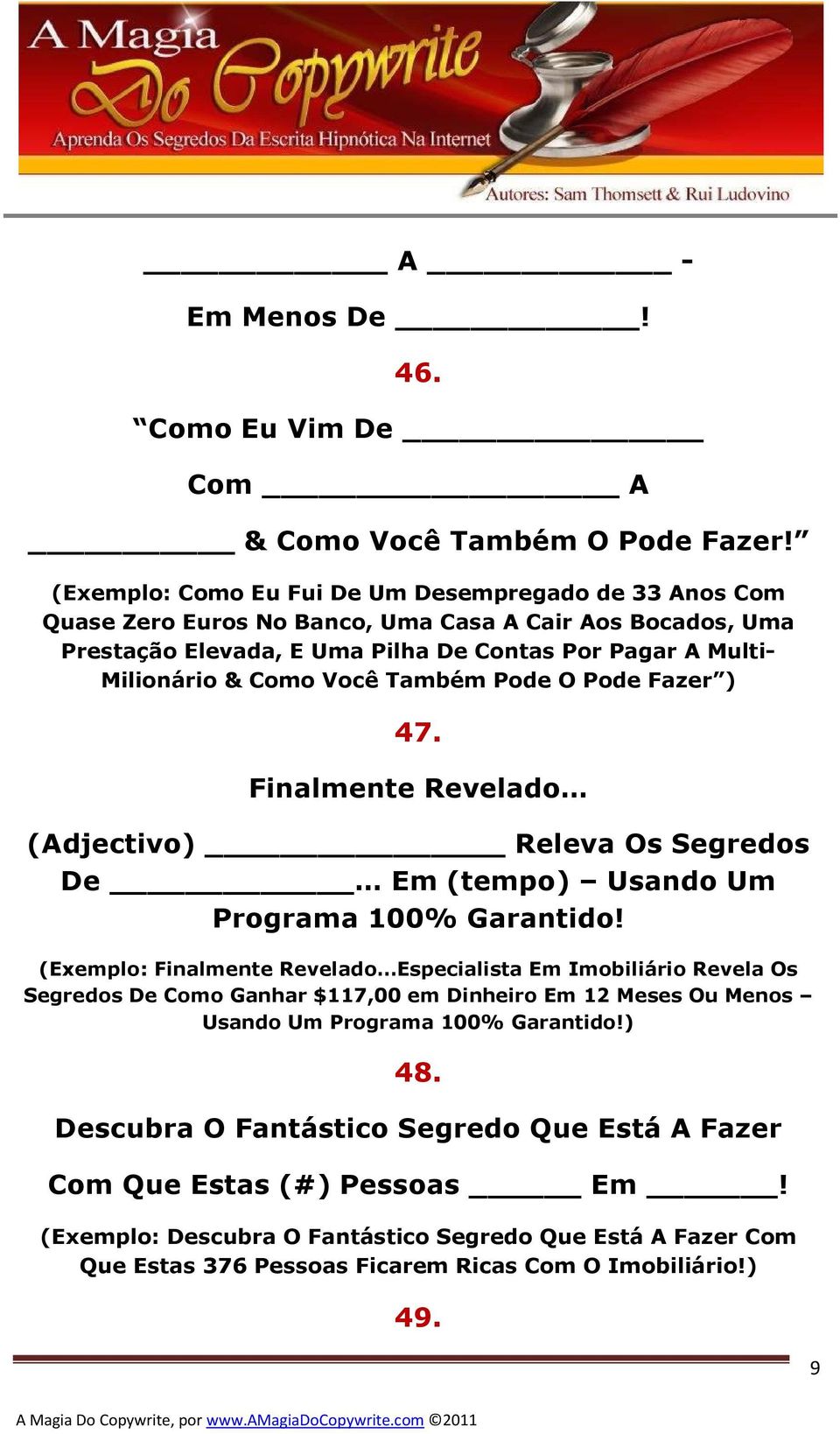 Você Também Pode O Pode Fazer ) 47. Finalmente Revelado (Adjectivo) Releva Os Segredos De Em (tempo) Usando Um Programa 100% Garantido!