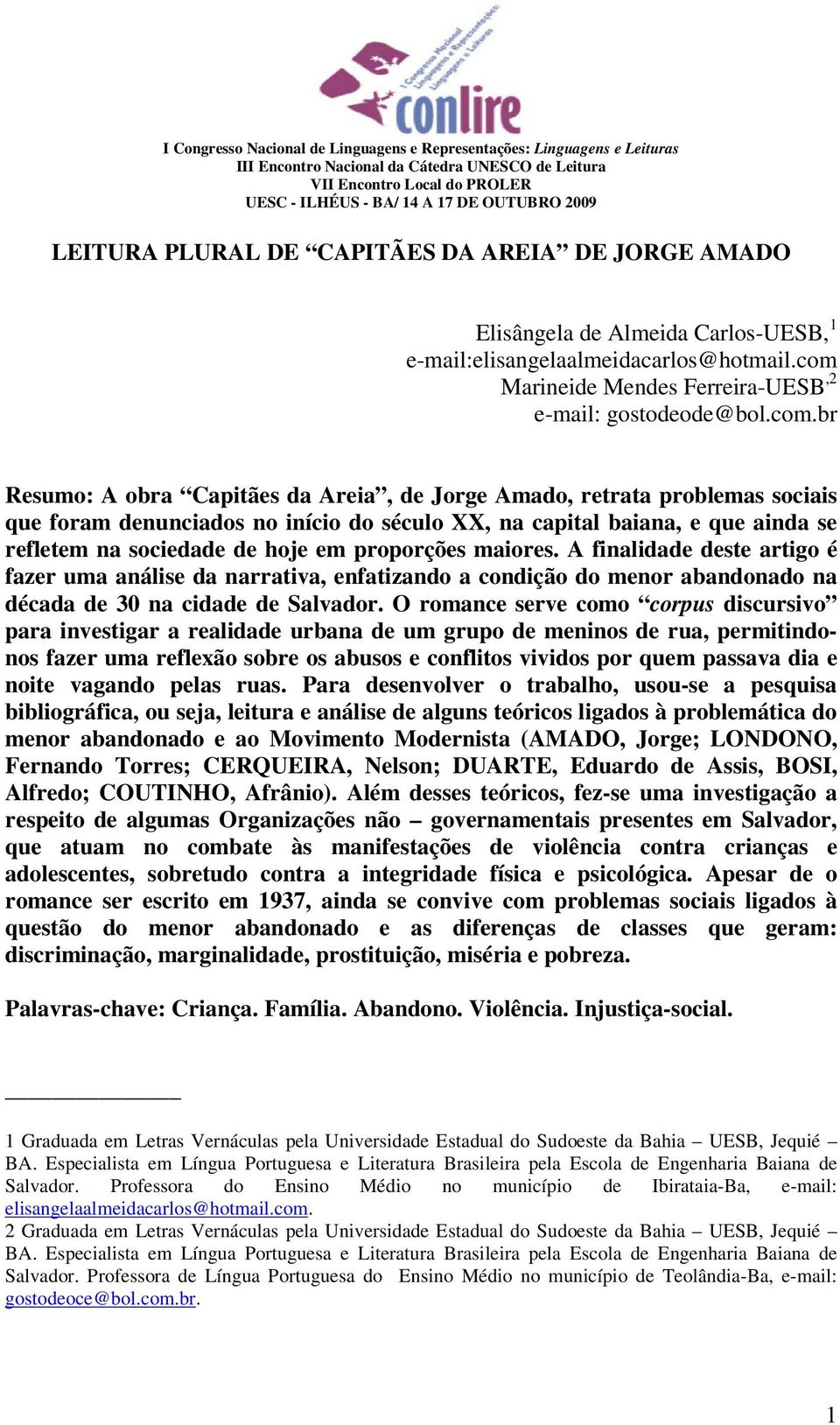 Marineide Mendes Ferreira-UESB,2 e-mail: gostodeode@bol.com.