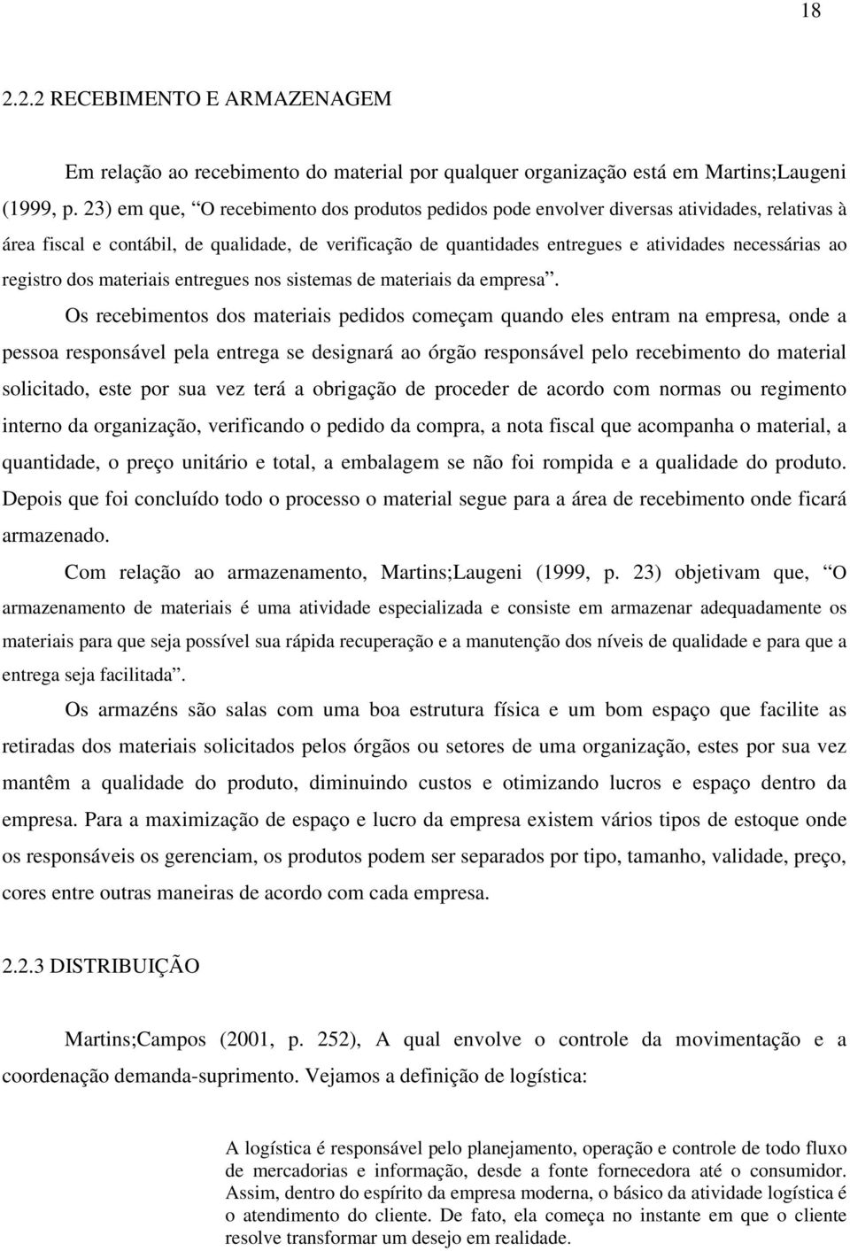 registro dos materiais entregues nos sistemas de materiais da empresa.