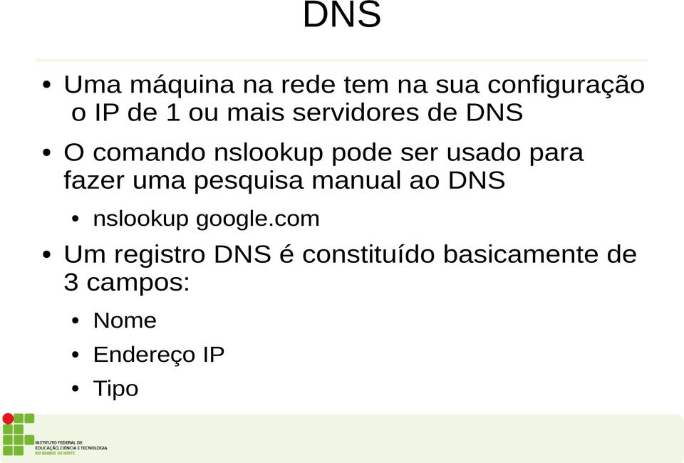 fazer uma pesquisa manual ao DNS nslookup google.