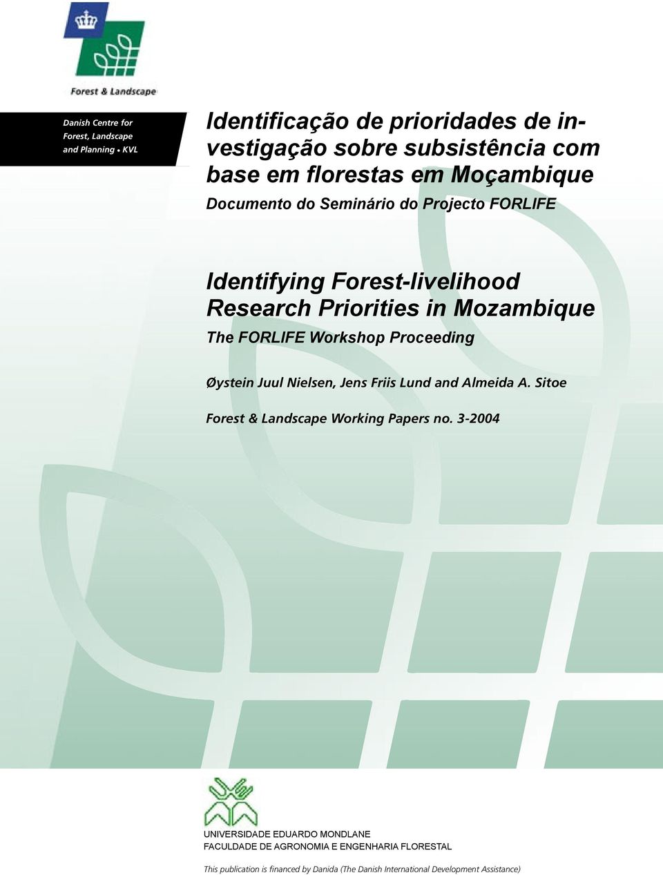 Proceeding Øystein Juul Nielsen, Jens Friis Lund and Almeida A. Sitoe Forest & Landscape Working Papers no.