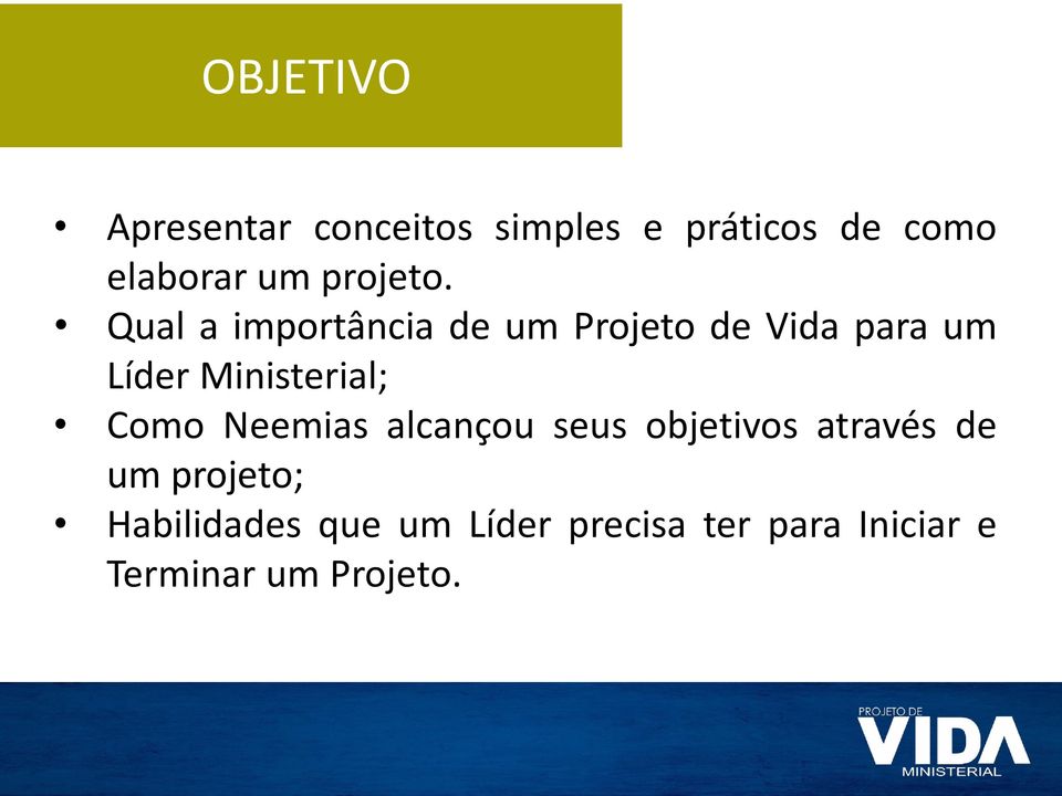 Qual a importância de um Projeto de Vida para um Líder Ministerial;