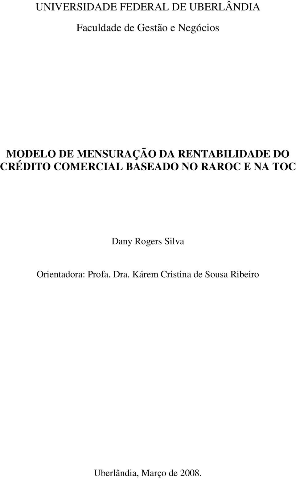 COMERCIAL BASEADO NO RAROC E NA TOC Dany Rogers Silva