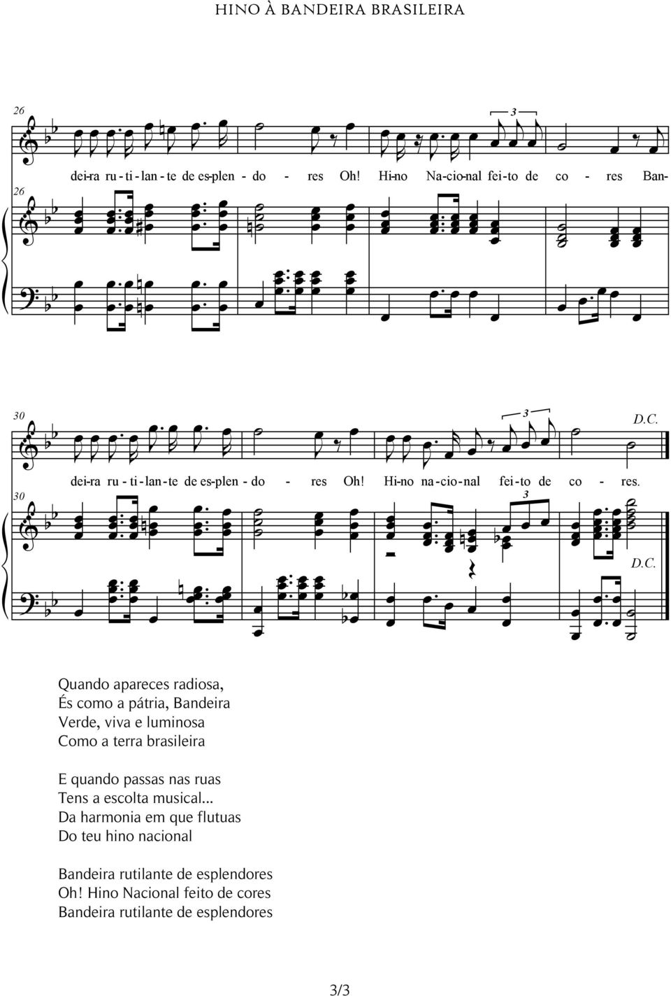 Hi-o a-cio-al fei-to de co - Ó es DC DC Quado apaeces adiosa, És como a pátia, Badeia Vede, viva e lumiosa Como