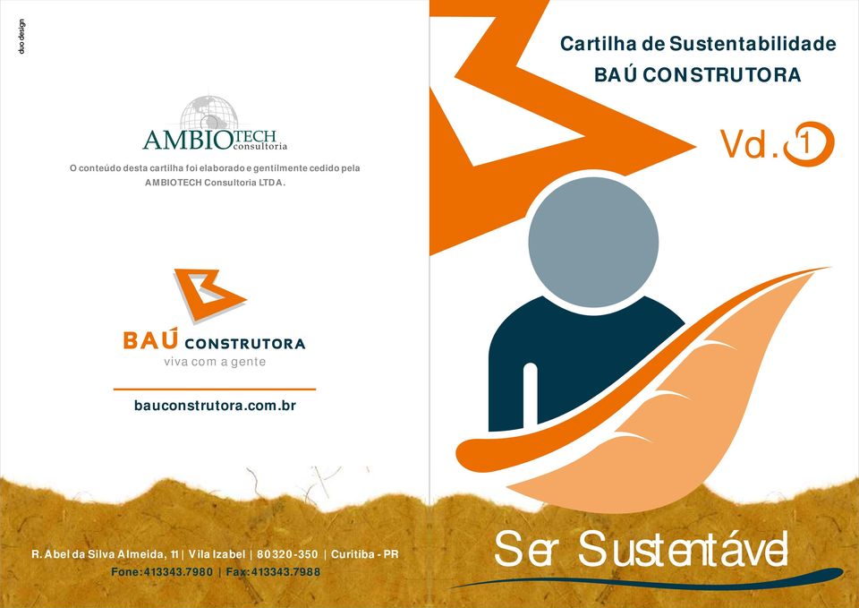 AMBIOTECH Consultoria LTDA. viva com a gente bauconstrutora.com.br R.