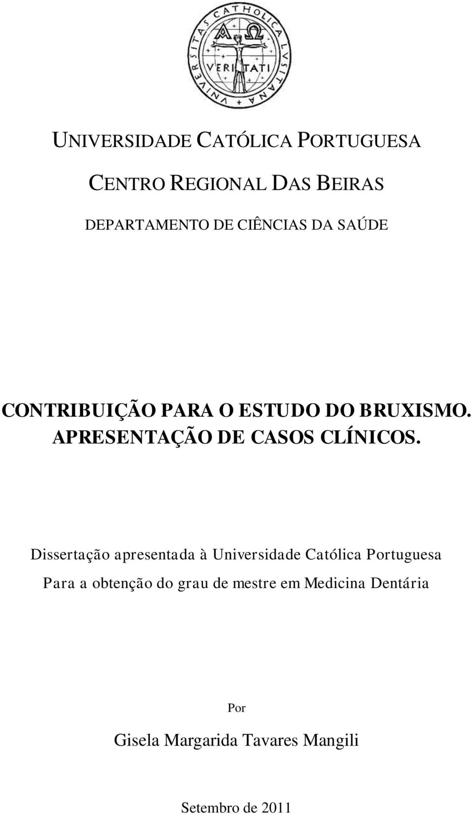 APRESENTAÇÃO DE CASOS CLÍNICOS.