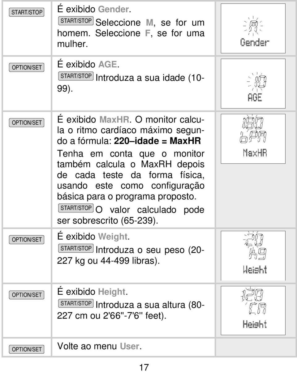 teste da forma física, usando este como configuração básica para o programa proposto. O valor calculado pode ser sobrescrito (65-239).