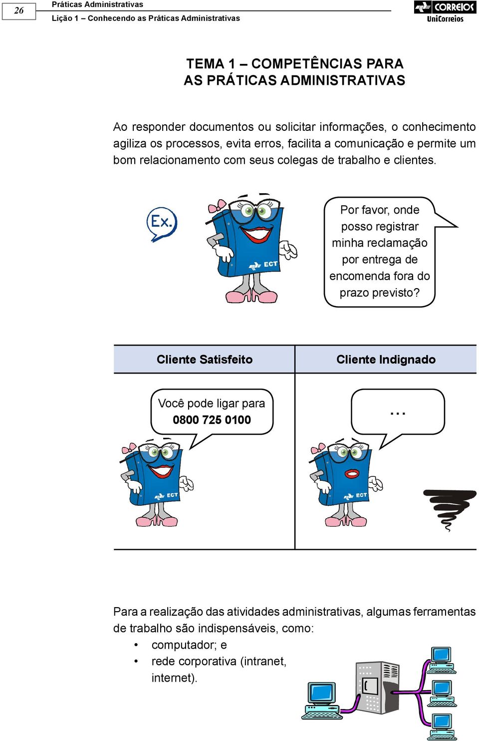 Por favor, onde posso registrar minha reclamação por entrega de encomenda fora do prazo previsto?