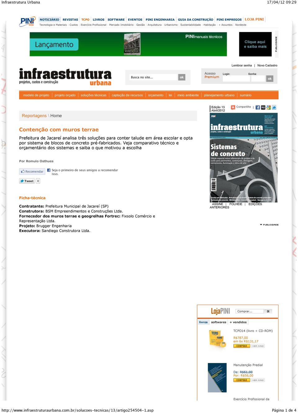 .. Login: Senha: modelo de projeto projeto orçado soluções técnicas captação de recursos orçamento lei meio ambiente planejamento urbano sumário Reportagens \ Home Edição 13 Abril/2012 Compartilhe