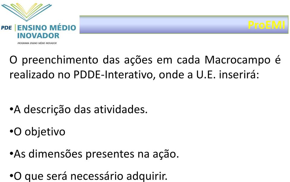 Interativo, onde a U.E.