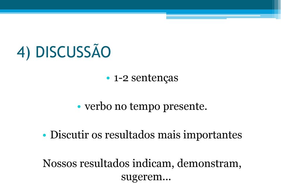 Discutir os resultados mais