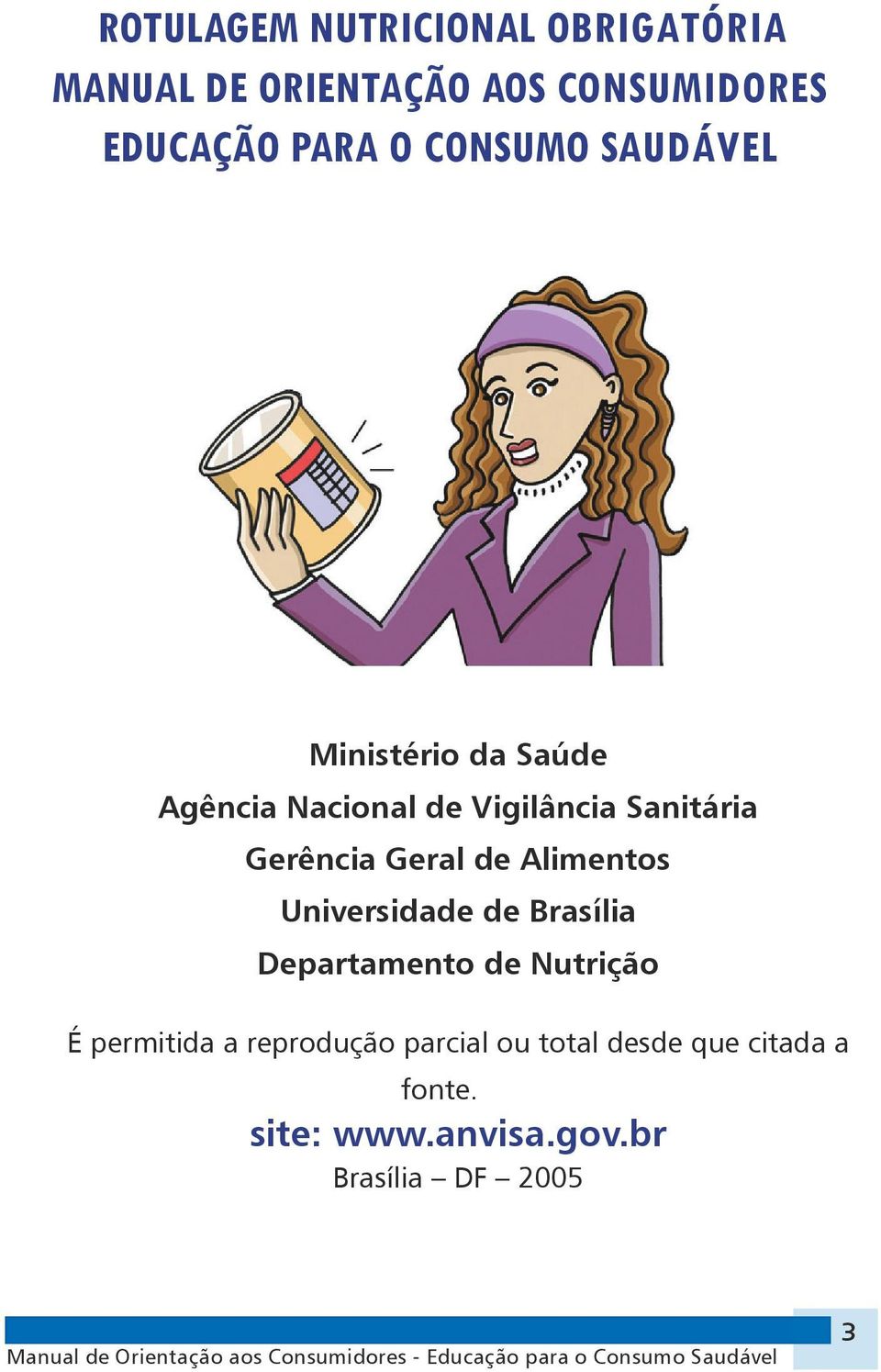 Geral de Alimentos Universidade de Brasília Departamento de Nutrição É permitida a