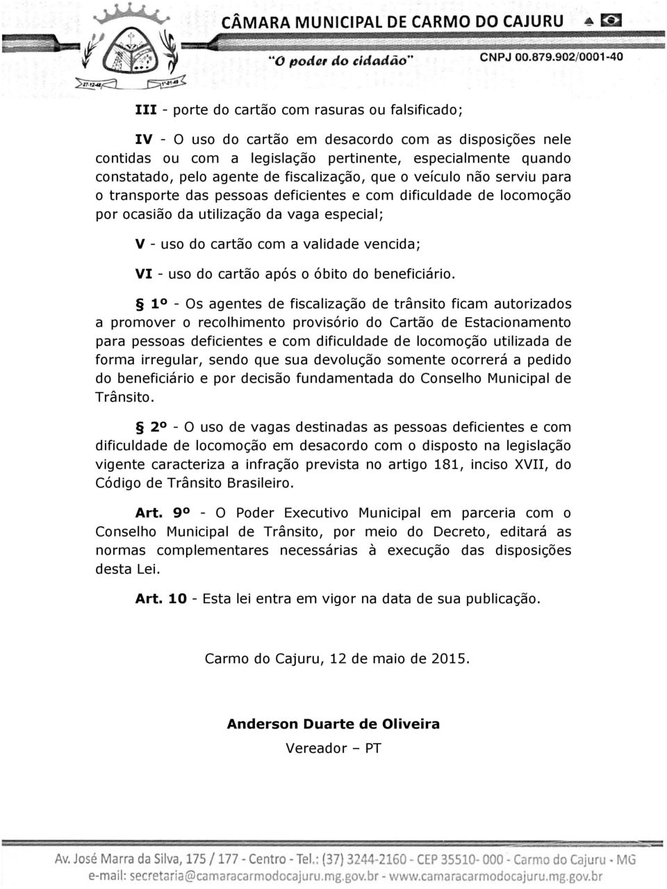 VI - uso do cartão após o óbito do beneficiário.