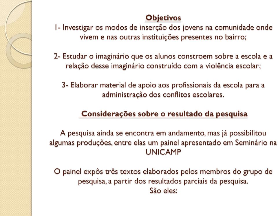 administração dos conflitos escolares.