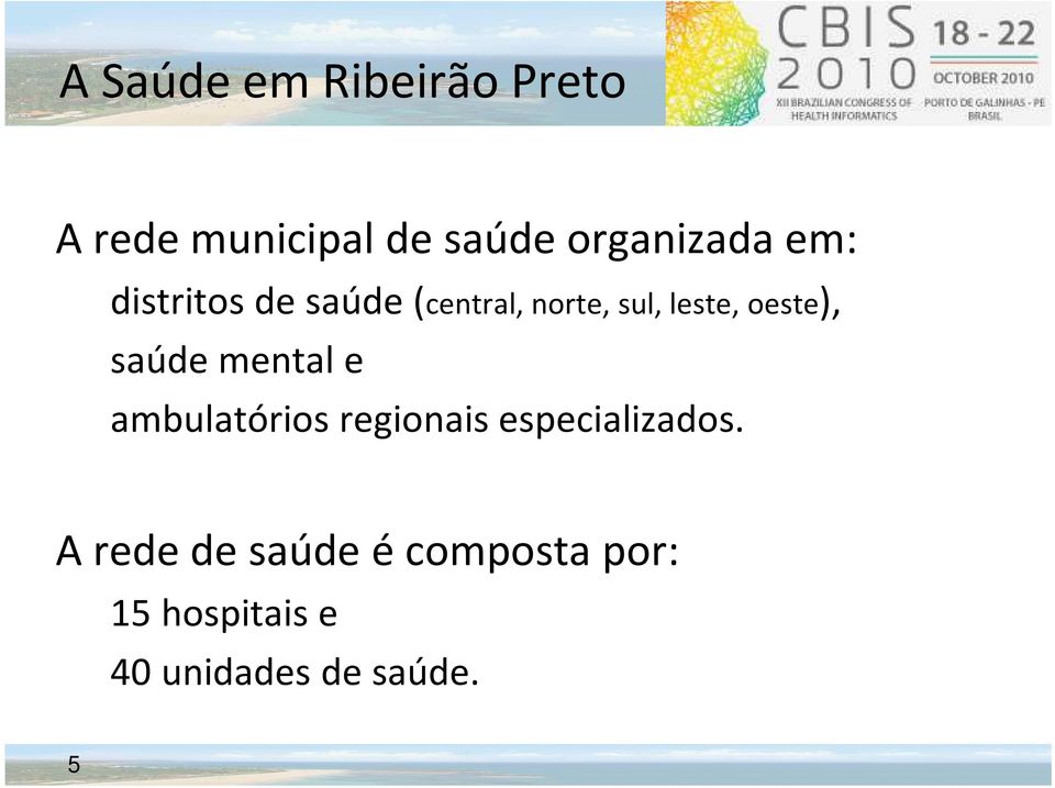 leste, oeste), saúde mental e ambulatórios regionais