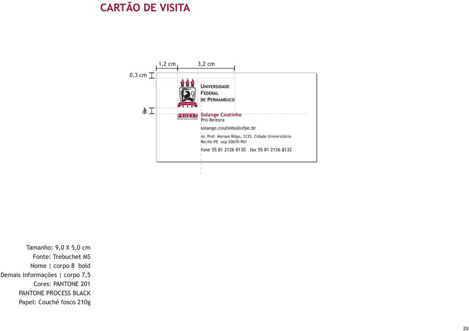 Moraes Rêgo, 1235, Cidade Universitária Recife-PE cep 50670-901 fone 55 81 2126 8130 fax 55