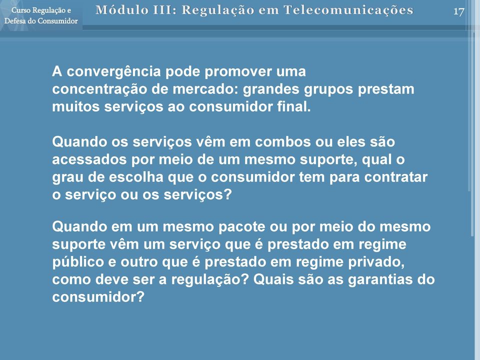 tem para contratar o serviço ou os serviços?