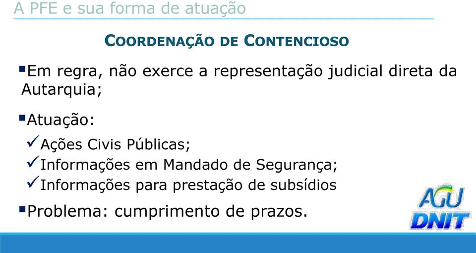 Ações Civis Públicas; Informações em Mandado de Segurança;