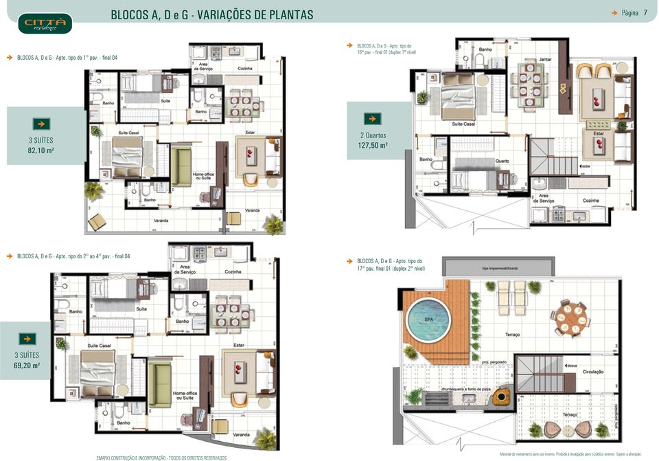 - final 01 (duplex 1 nível) 3 SUÍTES 82,10 m² 2 Quartos 127,50