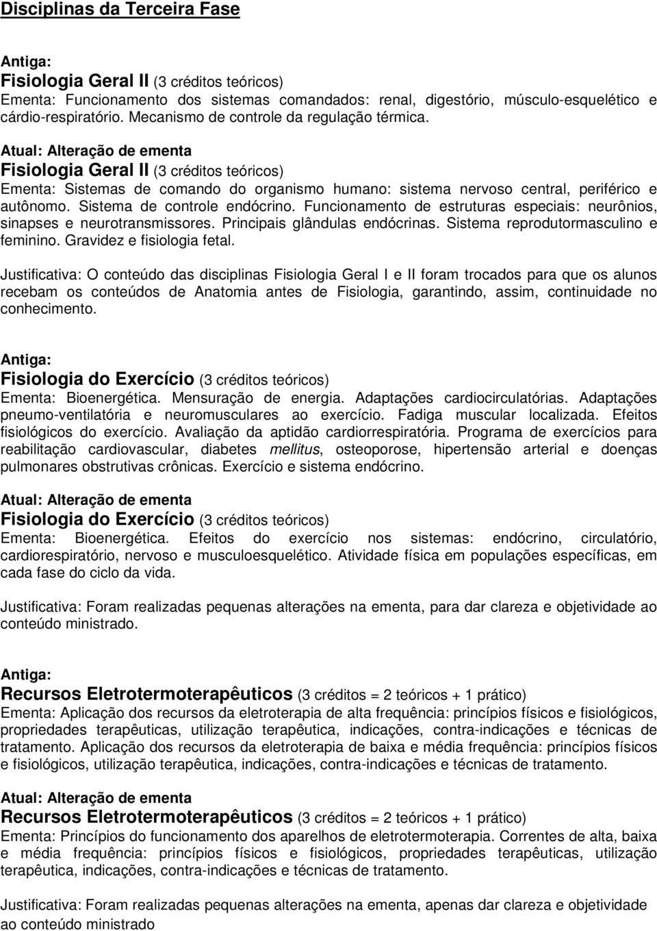 Sistema de controle endócrino. Funcionamento de estruturas especiais: neurônios, sinapses e neurotransmissores. Principais glândulas endócrinas. Sistema reprodutormasculino e feminino.