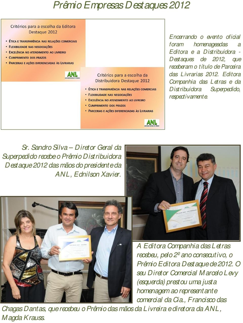 Sandro Silva Diretor Geral da Superpedido recebe o Prêmio Distribuidora Destaque 2012 das mãos do presidente da ANL, Ednilson Xavier.