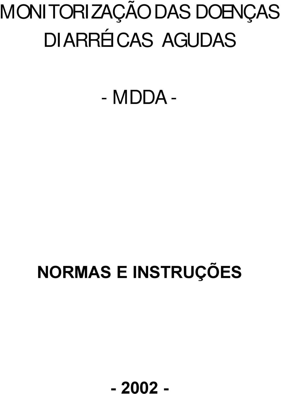 AGUDAS - MDDA -