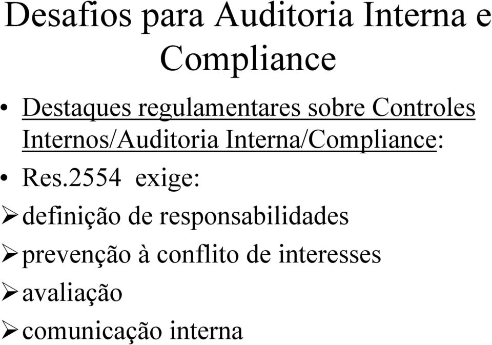 2554 exige: definição de responsabilidades