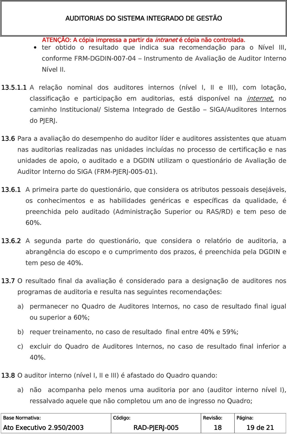 de Gestão SIGA/Auditores Internos do PJERJ. 13.