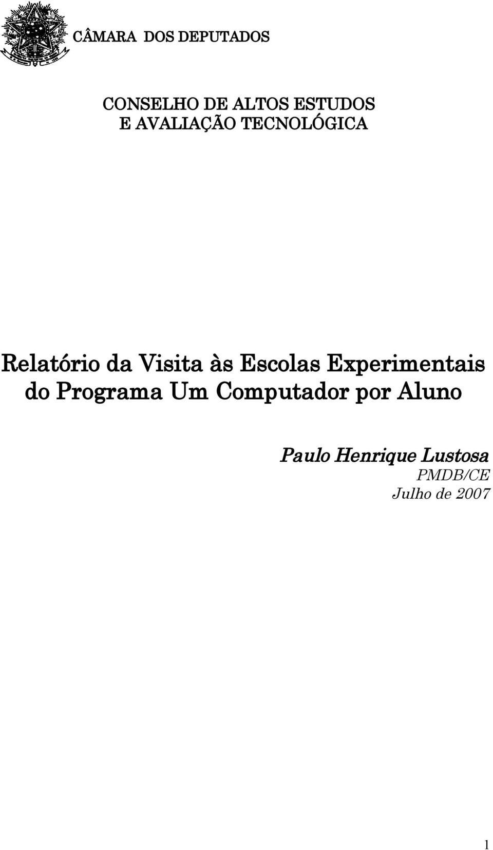 Escolas Experimentais do Programa Um Computador