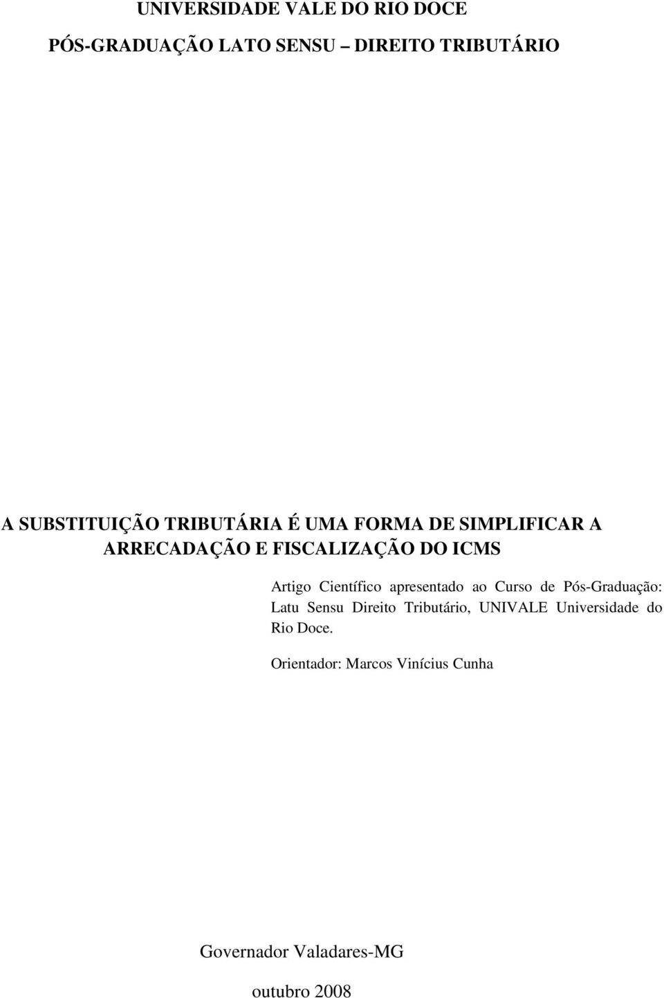 Artigo Científico apresentado ao Curso de Pós-Graduação: Latu Sensu Direito Tributário,