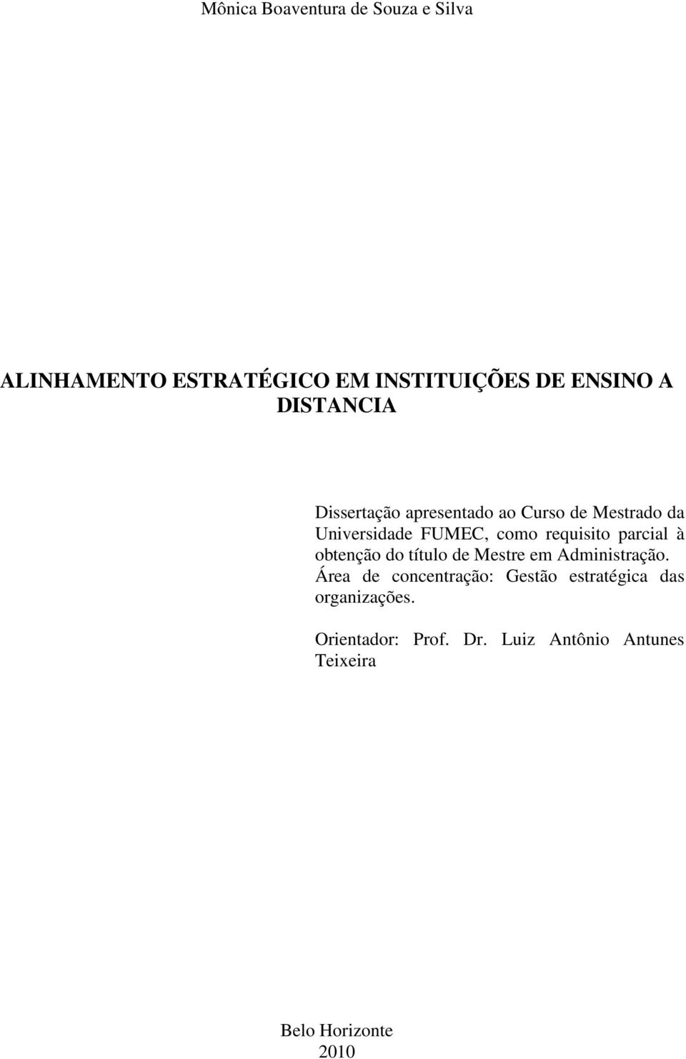 requisito parcial à obtenção do título de Mestre em Administração.