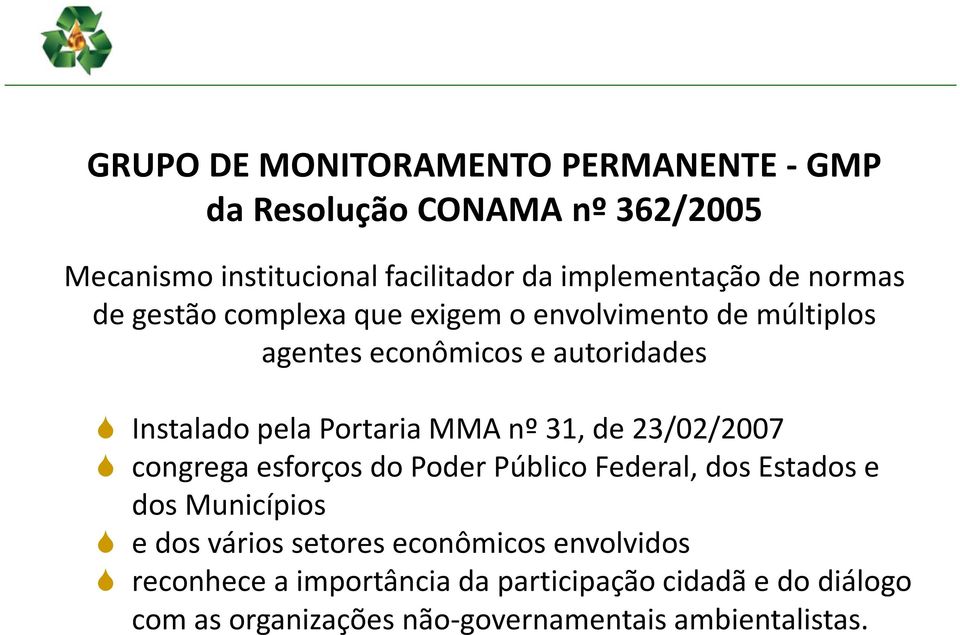 MMA nº 31, de 23/02/2007 congrega esforços do Poder Público Federal, dos Estados e dos Municípios e dos vários setores