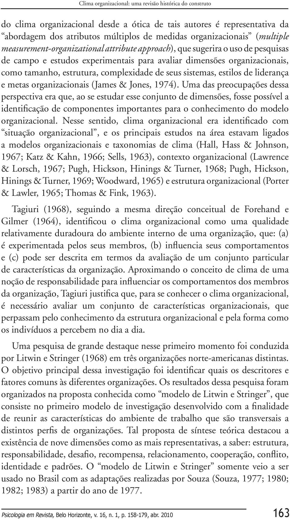 organizacionais (James & Jones, 1974).