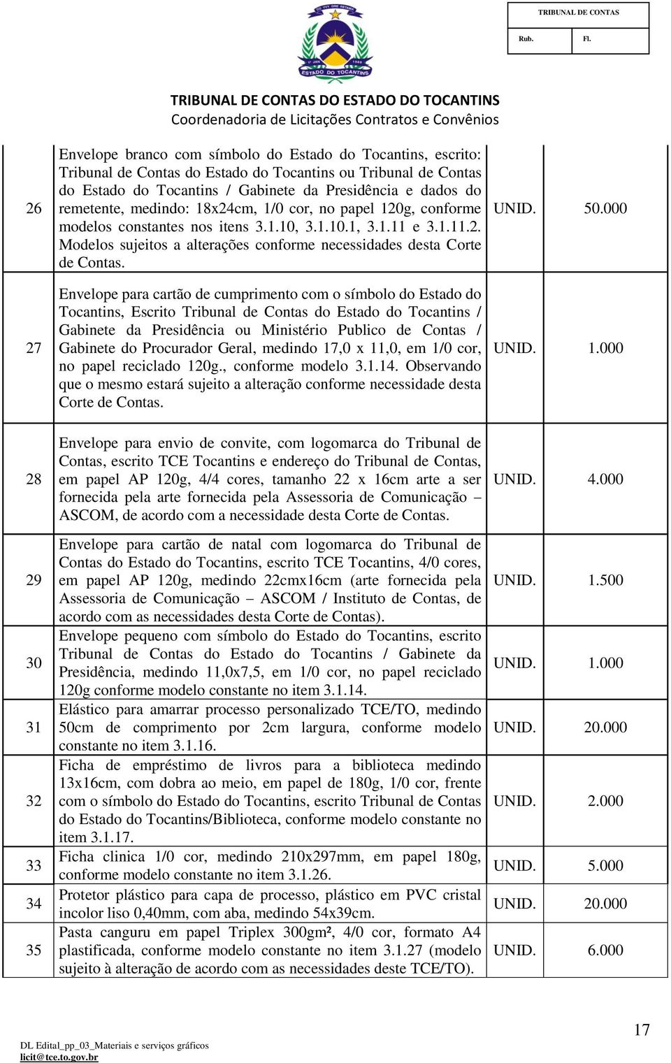 Envelope para cartão de cumprimento com o símbolo do Estado do Tocantins, Escrito Tribunal de Contas do Estado do Tocantins / Gabinete da Presidência ou Ministério Publico de Contas / Gabinete do