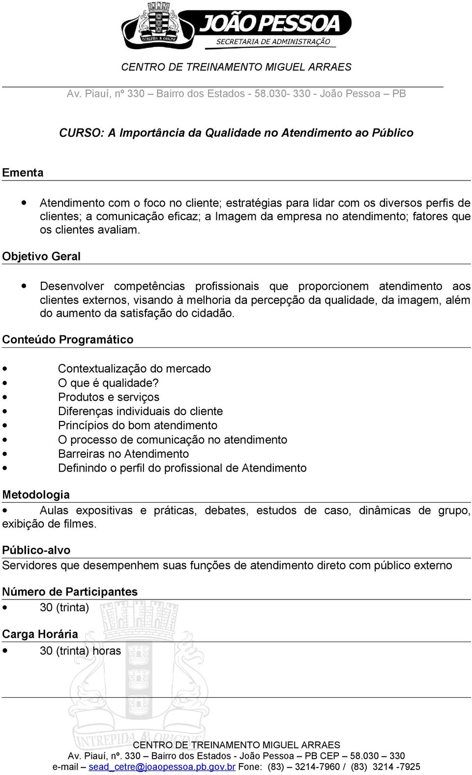 eficaz; a Imagem da empresa no atendimento; fatores que os clientes avaliam.