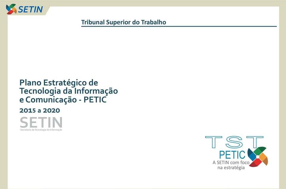 PETIC 2015 a 2020 SETIN Secretaria de Tecnologia