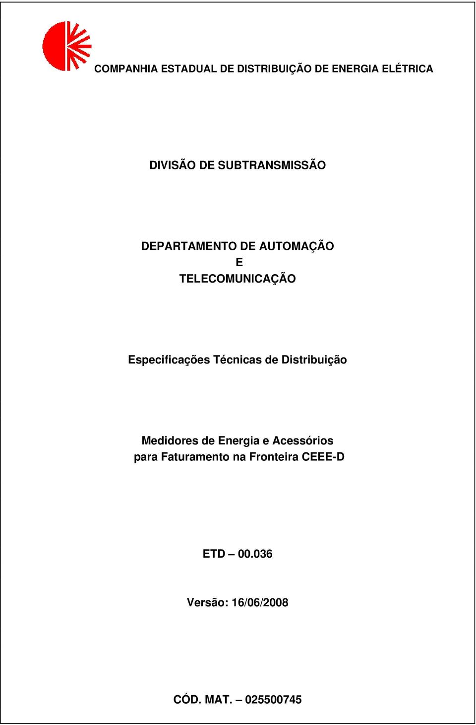 Especificações Técnicas de Distribuição Medidores de Energia e