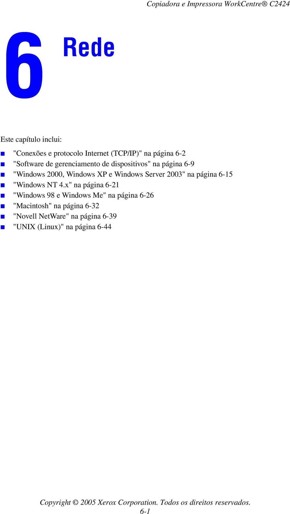 x" na página 6-21 "Windows 98 e Windows Me" na página 6-26 "Macintosh" na página 6-32 "Novell NetWare" na