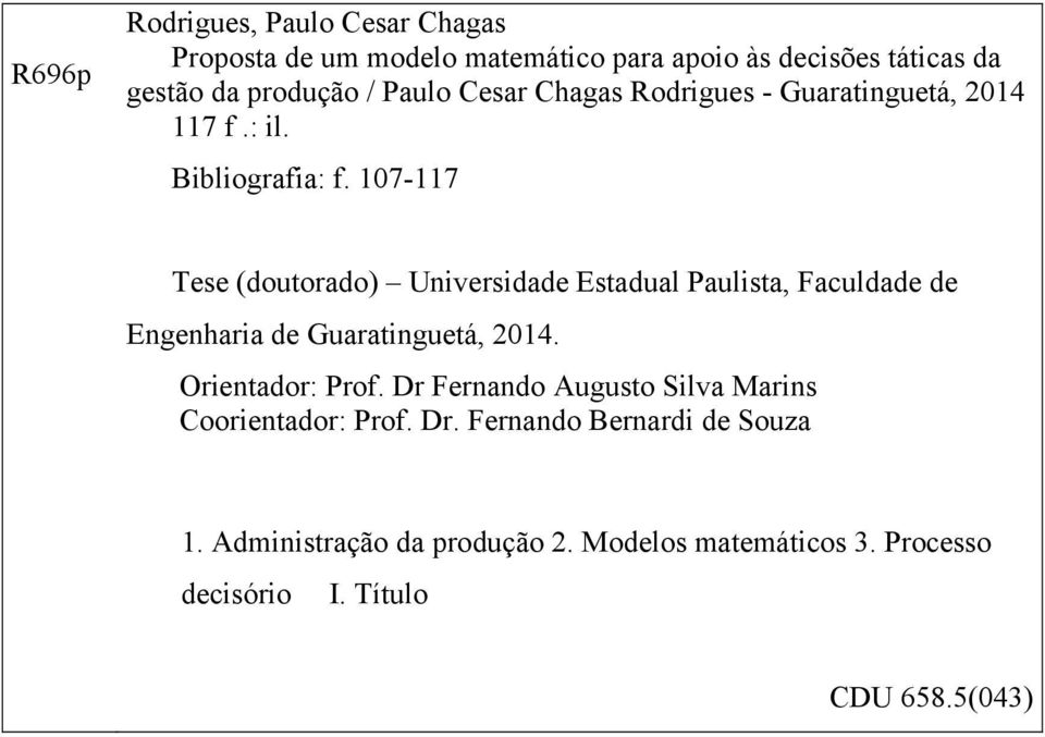 107-117 Tese (doutorado) Universidade Estadual Paulista, Faculdade de Engenharia de Guaratinguetá, 2014. Orientador: Prof.