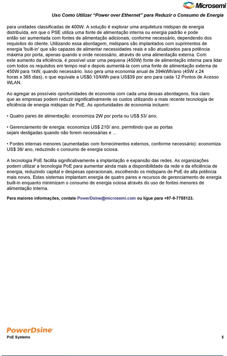 adicionais, conforme necessário, dependendo dos requisitos do cliente.