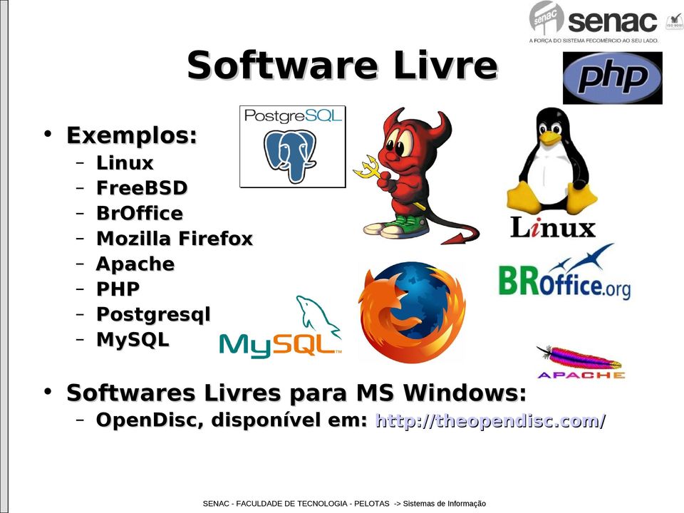 Postgresql MySQL Softwares Livres para MS