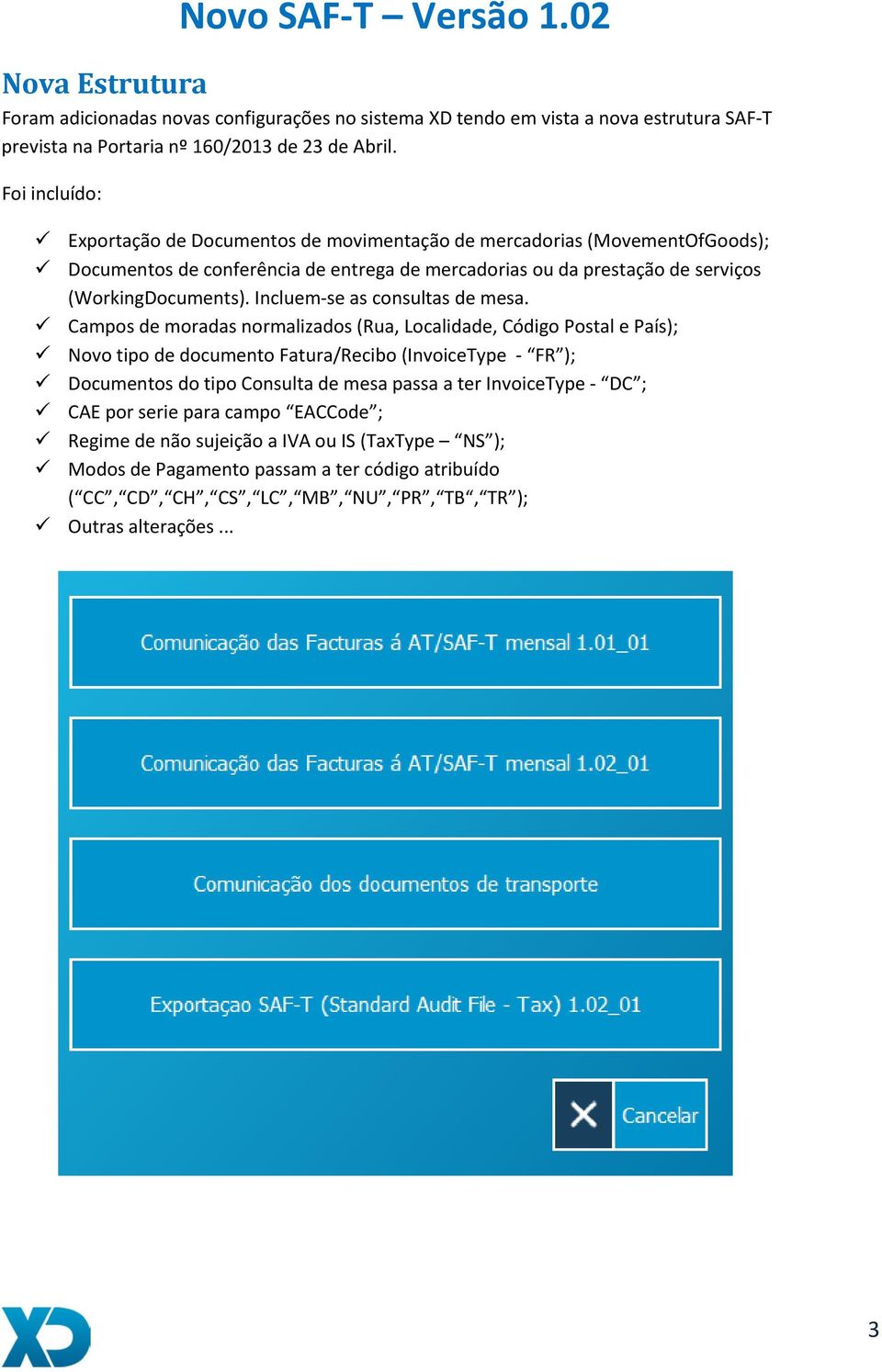 Incluem-se as consultas de mesa.